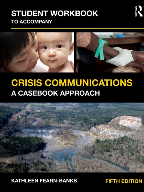 Book cover of: Student Workbook to Accompany Crisis Communications. By: Kathleen Fearn-Banks