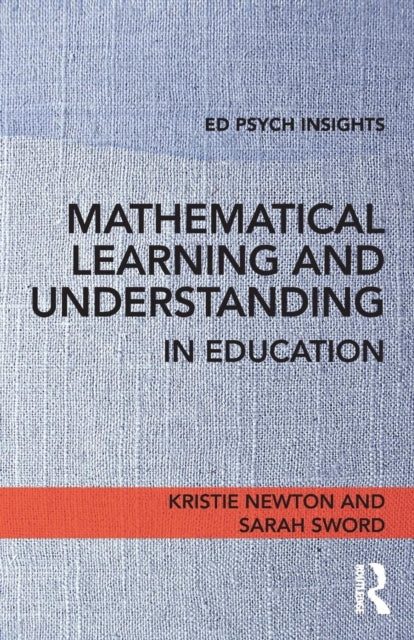Book cover of: Mathematical Learning and Understanding in Education. By: Kristie Newton