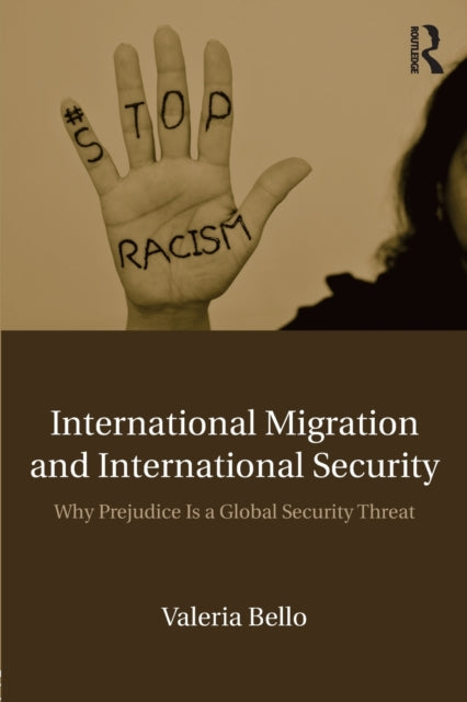Book cover of: International Migration and International Security. By: Valeria Bello