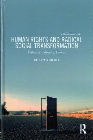 Human Rights and Radical Social Transformation