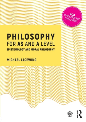 Philosophy for AS and A Level, Epistemology and Moral Philosophy
