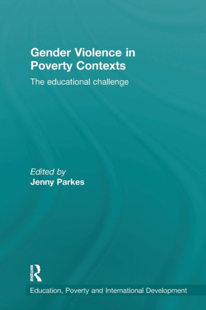 Book cover of: Gender Violence in Poverty Contexts. By: Jenny Parkes