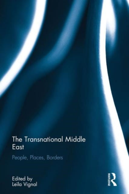 Book cover of: Transnational Middle East. By: Leïla Vignal