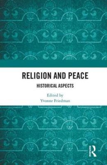 Book cover of: Religion and Peace. By: Yvonne Friedman