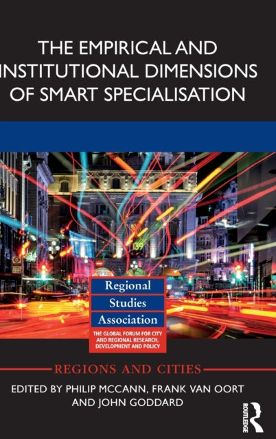Book cover of: Empirical and Institutional Dimensions of Smart Specialisation. By: John Goddard