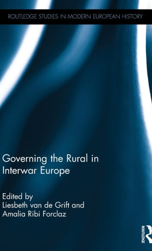 Governing the Rural in Interwar Europe