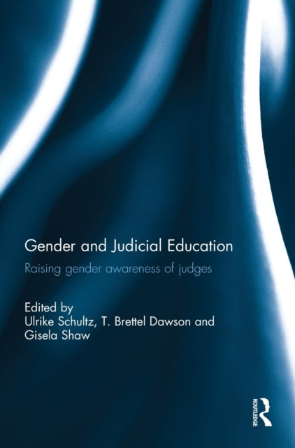 Book cover of: Gender and Judicial Education. By: Ulrike Schultz