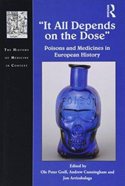 Book cover of: It All Depends on the Dose. By: Ole Peter Grell