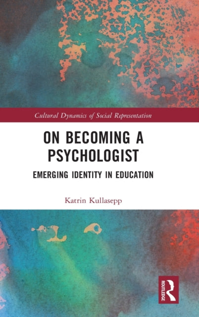 Book cover of: On Becoming a Psychologist. By: Katrin Kullasepp