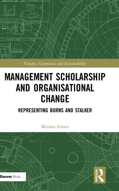 Book cover of: Management Scholarship and Organisational Change. By: Miriam Green