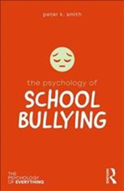 Book cover of: Psychology of School Bullying. By: Peter K. Smith