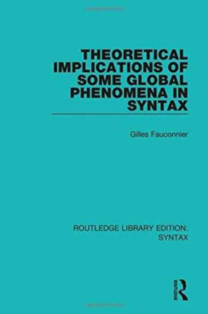 Theoretical Implications of Some Global Phenomena in Syntax