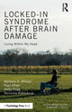 Book cover of: Locked-in Syndrome after Brain Damage. By: Barbara Wilson