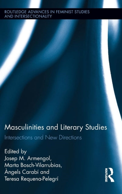 Book cover of: Masculinities and Literary Studies. By: Josep M. Armengol