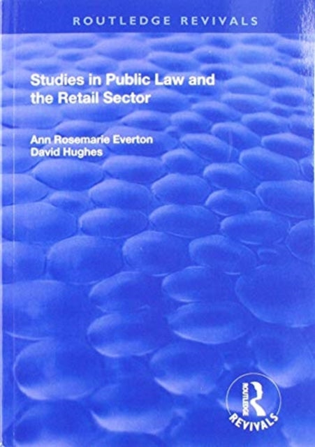 Book cover of: Studies in Public Law and the Retail Sector. By: Ann R. Everton