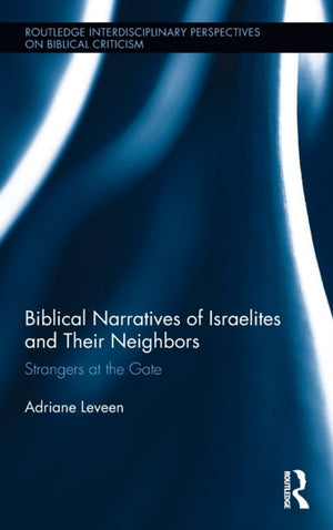 Biblical Narratives of Israelites and their Neighbors