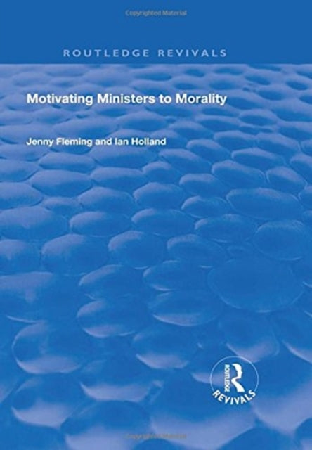 Book cover of: Motivating Ministers to Morality. By: Ian Holland