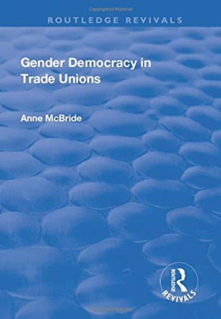 Book cover of: Gender Democracy in Trade Unions