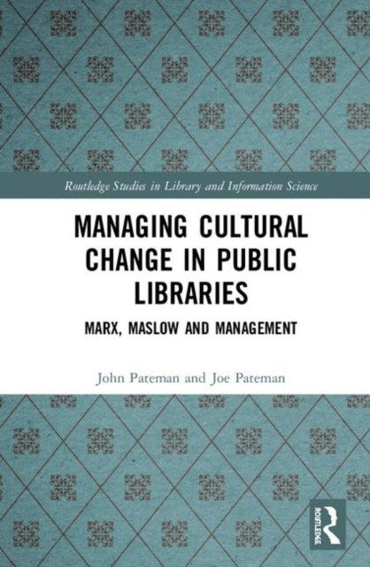 Book cover of: Managing Cultural Change in Public Libraries. By: John Pateman