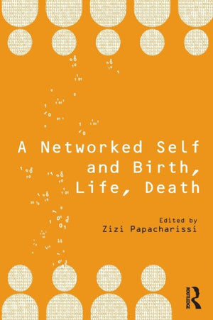 Networked Self and Birth, Life, Death