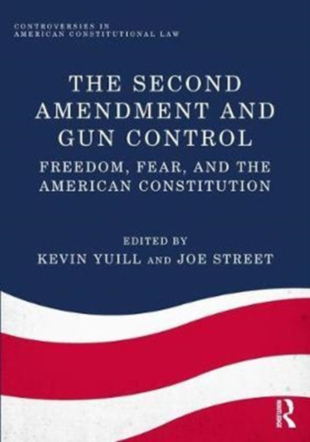 Book cover of: Second Amendment and Gun Control. By: Kevin Yuill