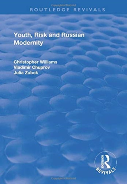 Book cover of: Youth, Risk and Russian Modernity. By: Christopher Williams