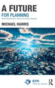 Book cover of: Future for Planning. By: Michael Harris