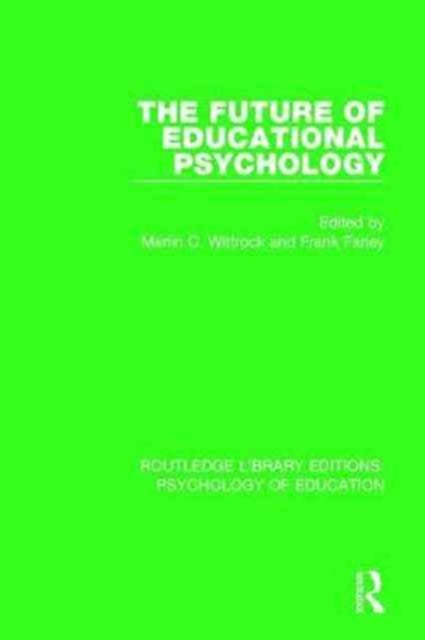 Book cover of: Future of Educational Psychology. By: Merlin C. Wittrock
