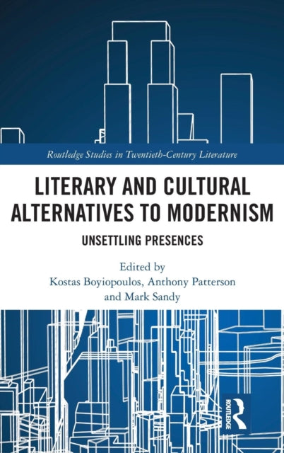 Book cover of: Literary and Cultural Alternatives to Modernism. By: Kostas Boyiopoulos