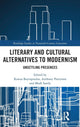 Book cover of: Literary and Cultural Alternatives to Modernism. By: Kostas Boyiopoulos