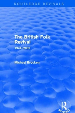 British Folk Revival 1944-2002