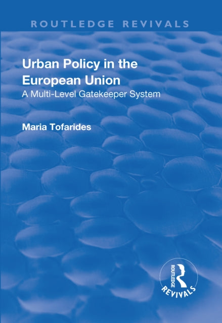 Book cover of: Urban Policy in the European Union. By: Maria Tofarides