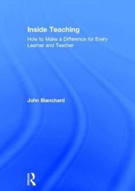 Book cover of: Inside Teaching. By: Blanchard, John