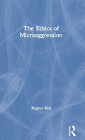 The Ethics of Microaggression