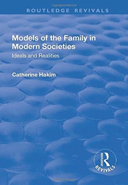 Book cover of: Models of the Family in Modern Societies: Ideals and Realities