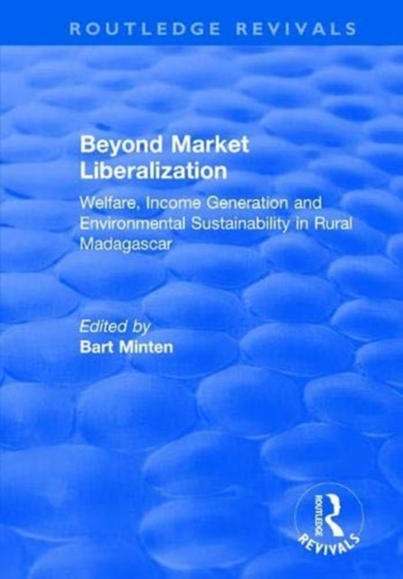 Book cover of: Beyond Market Liberalization. By: Bart Minten