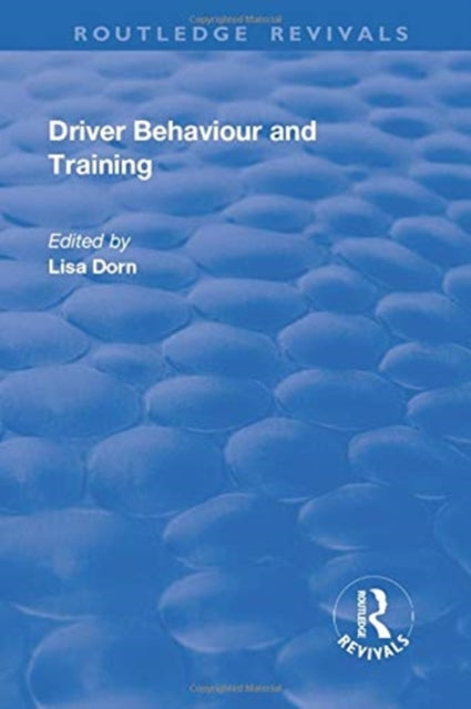 Book cover of: Driver Behaviour and Training. By: Lisa Dorn