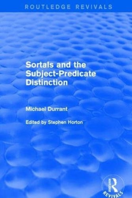 Book cover of: Sortals and the Subject-predicate Distinction (2001). By: Michael Durrant