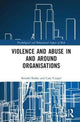 Book cover of: Violence and Abuse In and Around Organisations. By: Ronald Burke