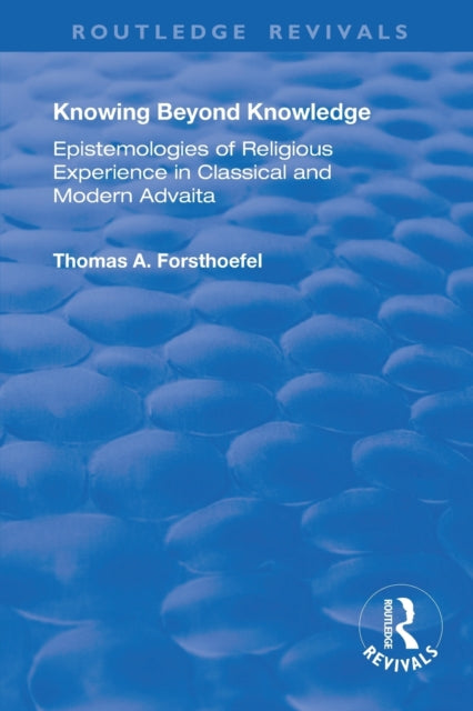 Book cover of: Knowing Beyond Knowledge. By: Thomas A. Forsthoefel