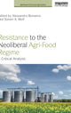 Book cover of: Resistance to the Neoliberal Agri-Food Regime. By: Alessandro Bonanno