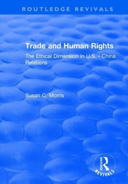 Book cover of: Trade and Human Rights. By: Susan C. Morris