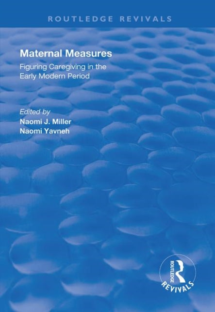 Book cover of: Maternal Measures. By: Naomi J. Miller