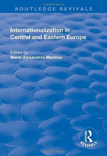 Book cover of: Internationalization in Central and Eastern Europe. By: Marin Alexandrov Marinov