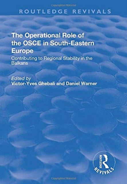 Book cover of: Operational Role of the OSCE in South-Eastern Europe. By: Victor-Yves Ghebali