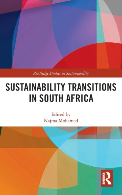 Book cover of: Sustainability Transitions in South Africa. By: Najma Mohamed