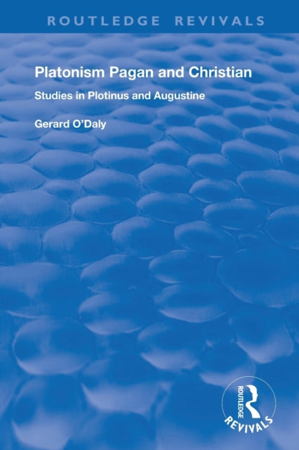 Book cover of: Platonism Pagan and Christian. By: Gerard J. P. ODaly