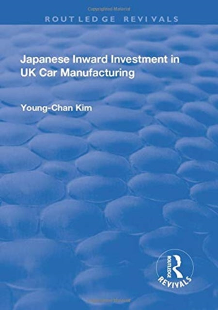Book cover of: Japanese Inward Investment in UK Car Manufacturing