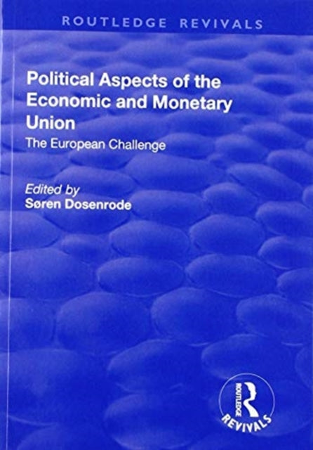 Book cover of: Political Aspects of the Economic Monetary Union. By: Soren von Dosenrode