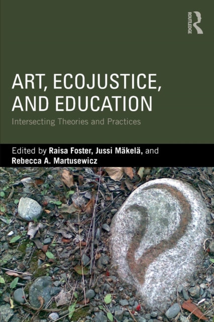 Book cover of: Art, EcoJustice, and Education